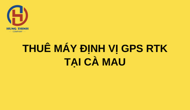 thue-may-dinh-vi-gps-rtk-2-tan-so-tai-ca-mau