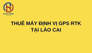 thue-may-dinh-vi-gps-rtk-2-tan-so-tai-lao-cai